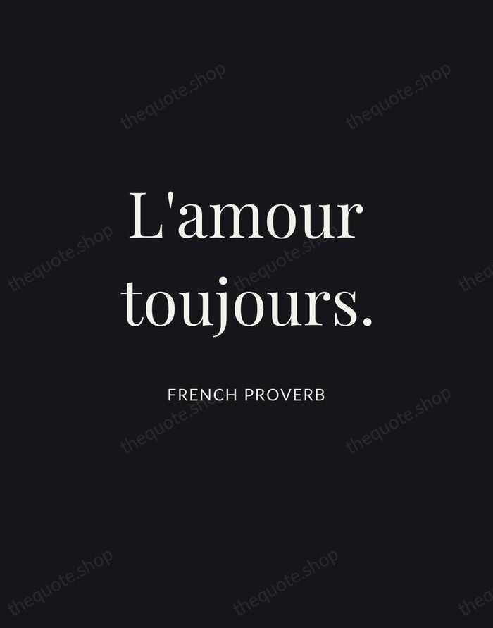 L'amour toujours. — French Proverb | Printable Wall Art — Midnight Serif