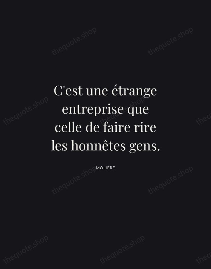C'est une étrange entreprise que celle de faire rire les honnêtes gens. — Molière | Printable Wall Art — Midnight Serif