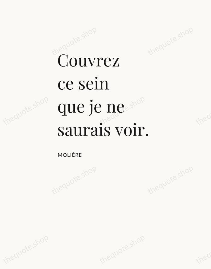 Couvrez ce sein que je ne saurais voir. — Molière — Asymmetric Left
