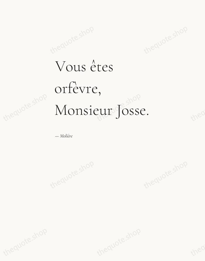 Vous êtes orfèvre, Monsieur Josse. — Molière — Editorial Left Serif