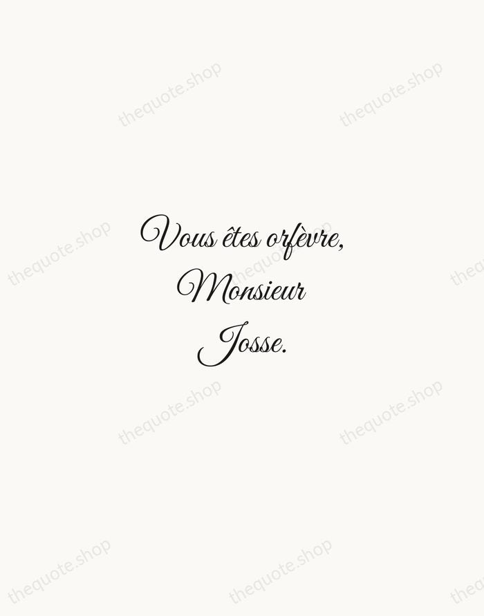 Vous êtes orfèvre, Monsieur Josse. — Molière — Script Whisper