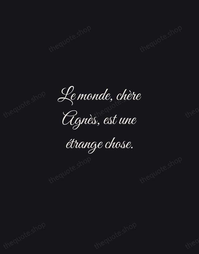 Le monde, chère Agnès, est une étrange chose. — Molière — Night Script