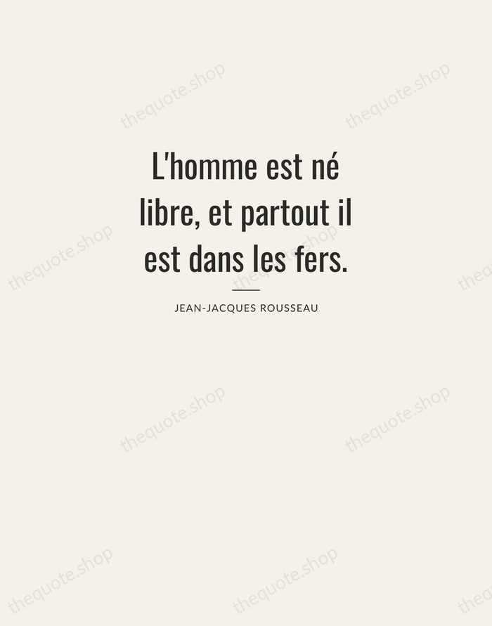 L'homme est né libre, et partout il est dans les fers. — Jean-Jacques Rousseau — Letterpress Caps