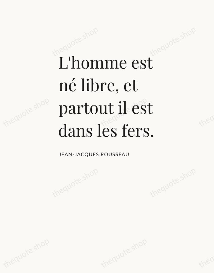 L'homme est né libre, et partout il est dans les fers. — Jean-Jacques Rousseau — Asymmetric Left