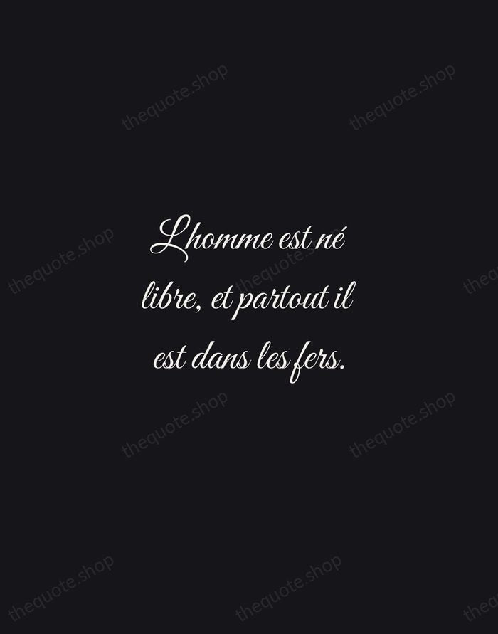 L'homme est né libre, et partout il est dans les fers. — Jean-Jacques Rousseau — Night Script