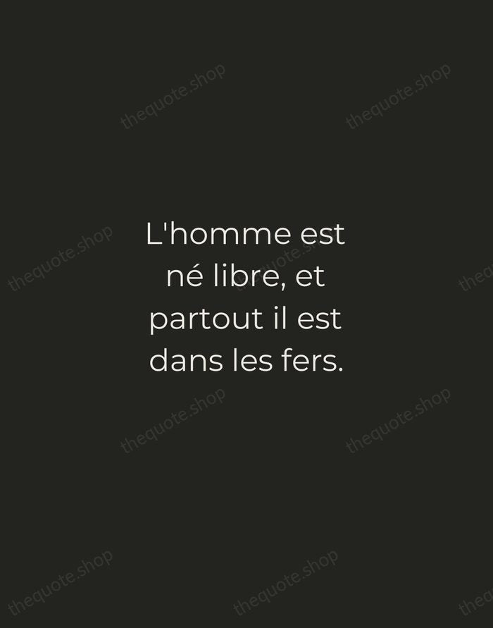 L'homme est né libre, et partout il est dans les fers. — Jean-Jacques Rousseau — Tracked Caps Unsigned