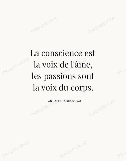 La conscience est la voix de l'âme, les passions sont la voix… — Jean-Jacques Rousseau | Printable Wall Art — Atelier Serif