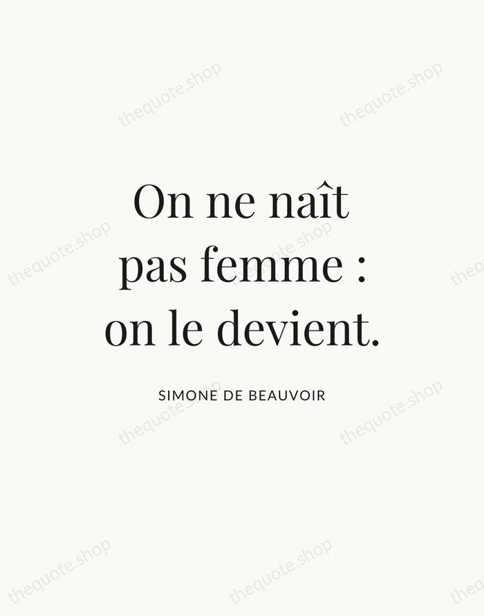 On ne naît pas femme : on le devient. — Simone de Beauvoir — Statement Serif