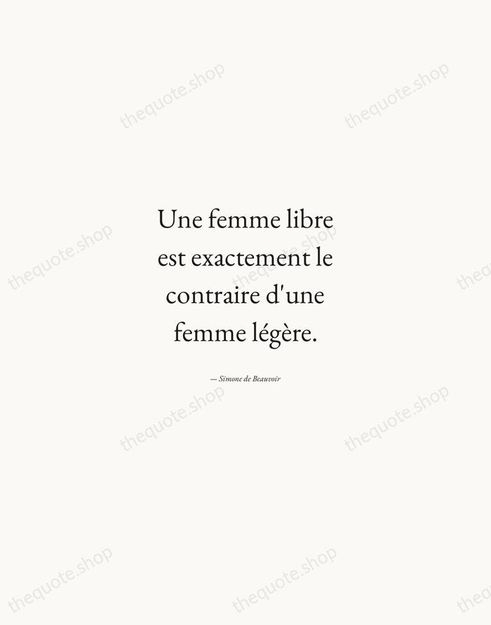 Une femme libre est exactement le contraire d'une femme légère. — Simone de Beauvoir — Quiet Garamond