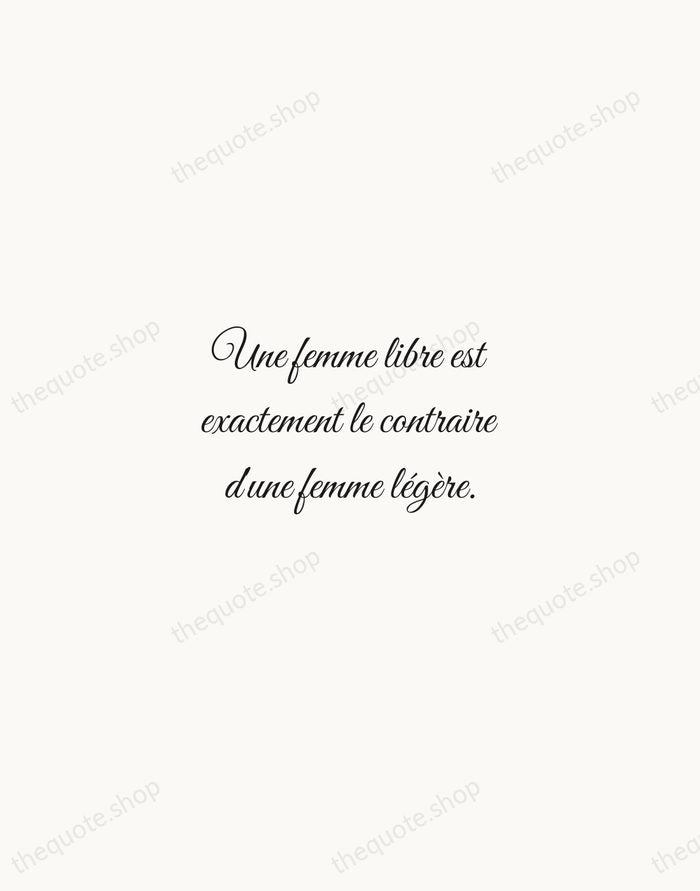 Une femme libre est exactement le contraire d'une femme légère. — Simone de Beauvoir — Script Whisper