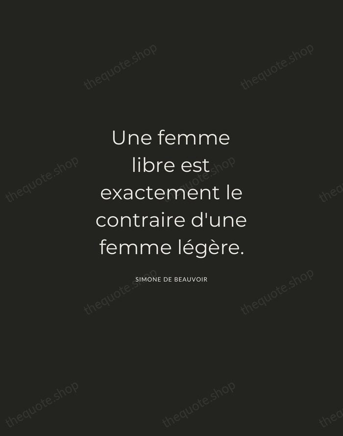 Une femme libre est exactement le contraire d'une femme légère. — Simone de Beauvoir — Charcoal Sans