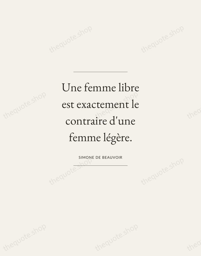 Une femme libre est exactement le contraire d'une femme légère. — Simone de Beauvoir — Gallery Frame