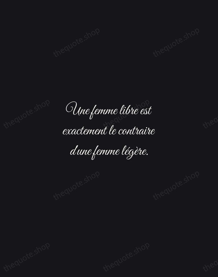 Une femme libre est exactement le contraire d'une femme légère. — Simone de Beauvoir — Night Script