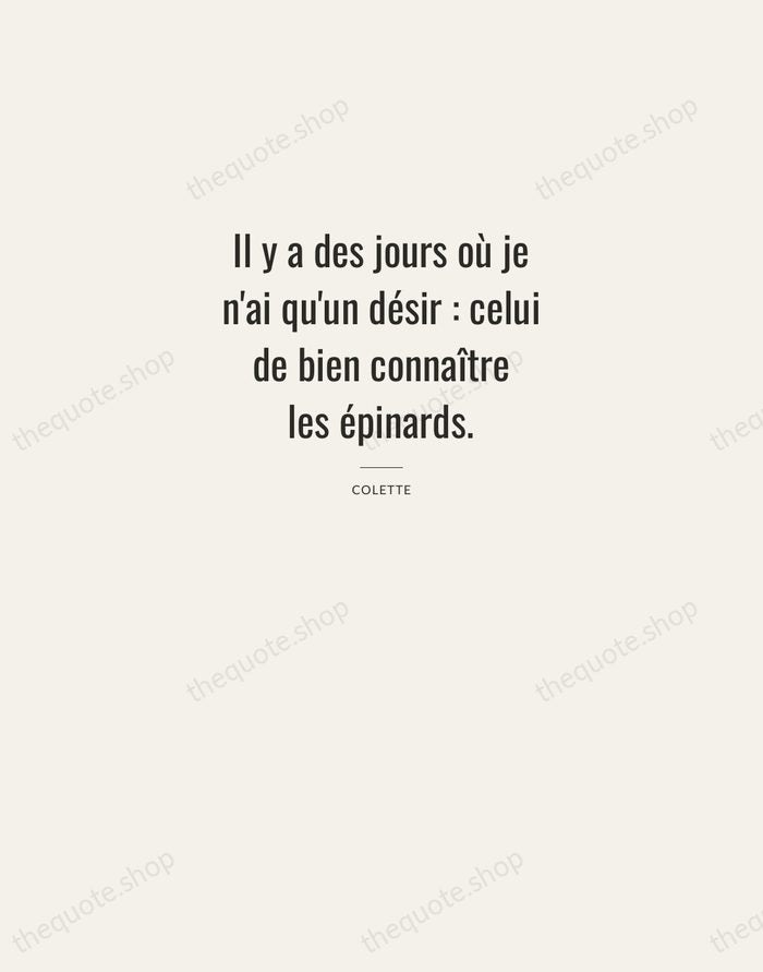 Il y a des jours où je n'ai qu'un désir : celui… — Colette — Letterpress Caps