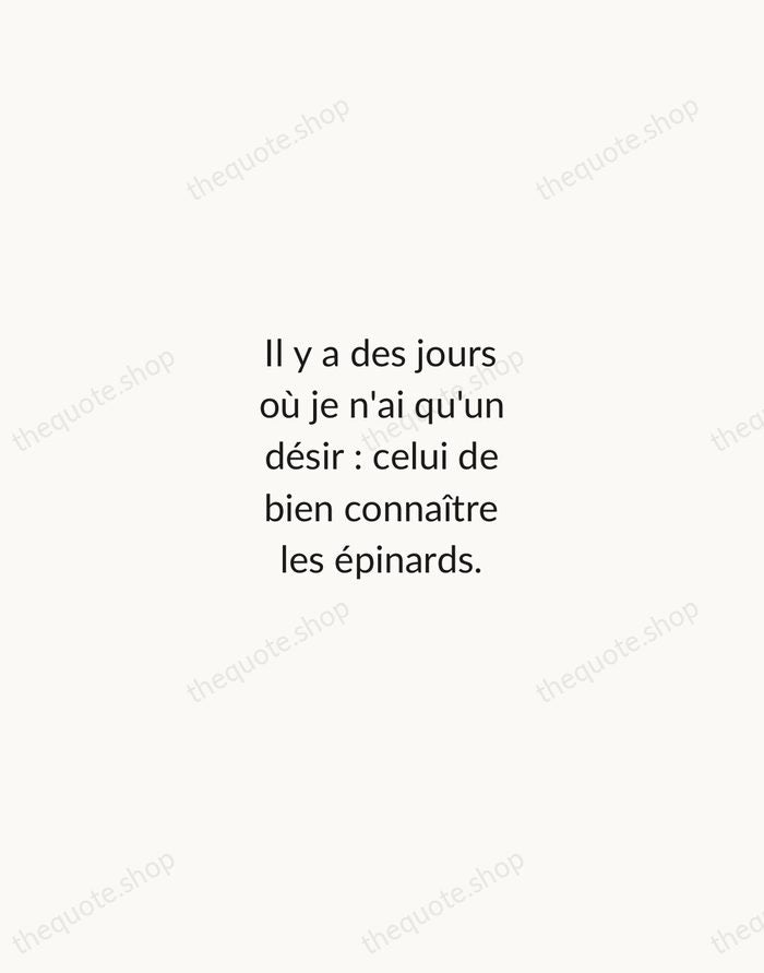 Il y a des jours où je n'ai qu'un désir : celui… — Colette — Minimal Unsigned