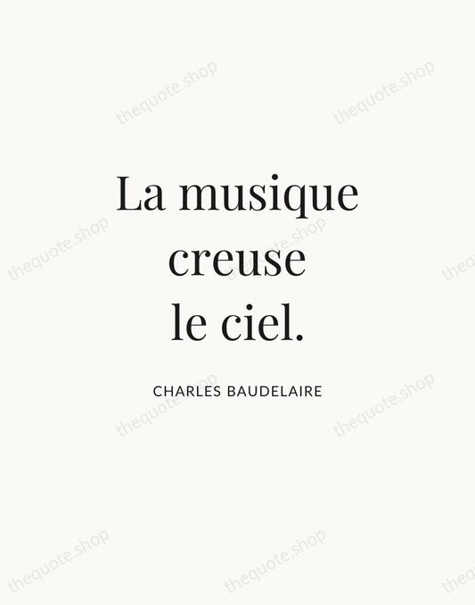 La musique creuse le ciel. — Charles Baudelaire | Printable Wall Art — Atelier Serif