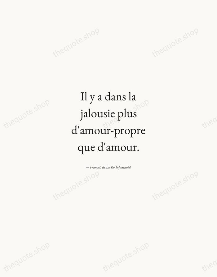 Il y a dans la jalousie plus d'amour-propre que d'amour. — François de La Rochefoucauld — Quiet Garamond