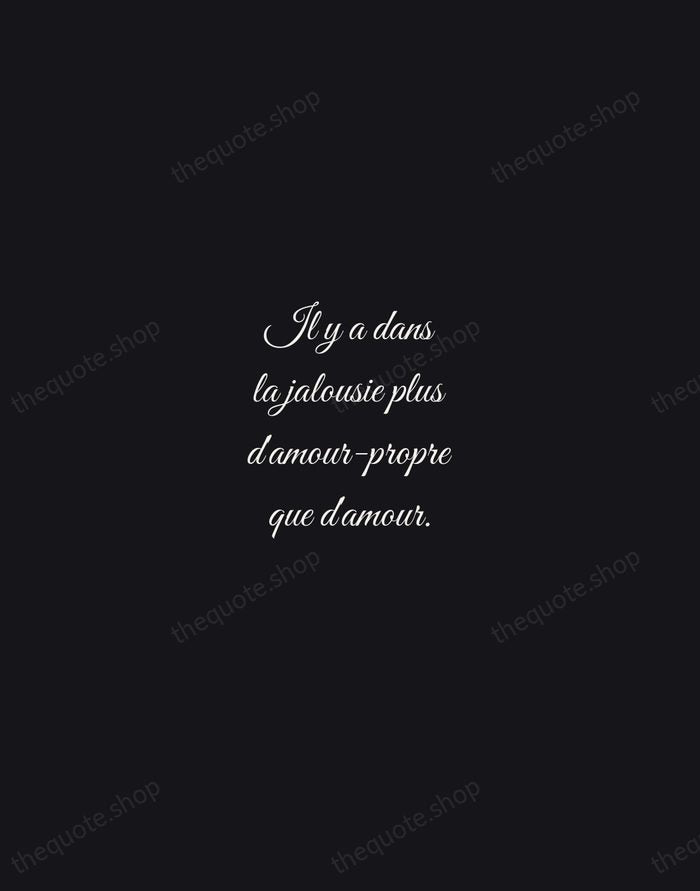 Il y a dans la jalousie plus d'amour-propre que d'amour. — François de La Rochefoucauld — Night Script