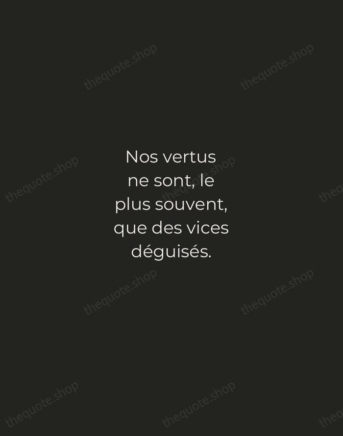 Nos vertus ne sont, le plus souvent, que des vices déguisés. — François de La Rochefoucauld — Tracked Caps Unsigned