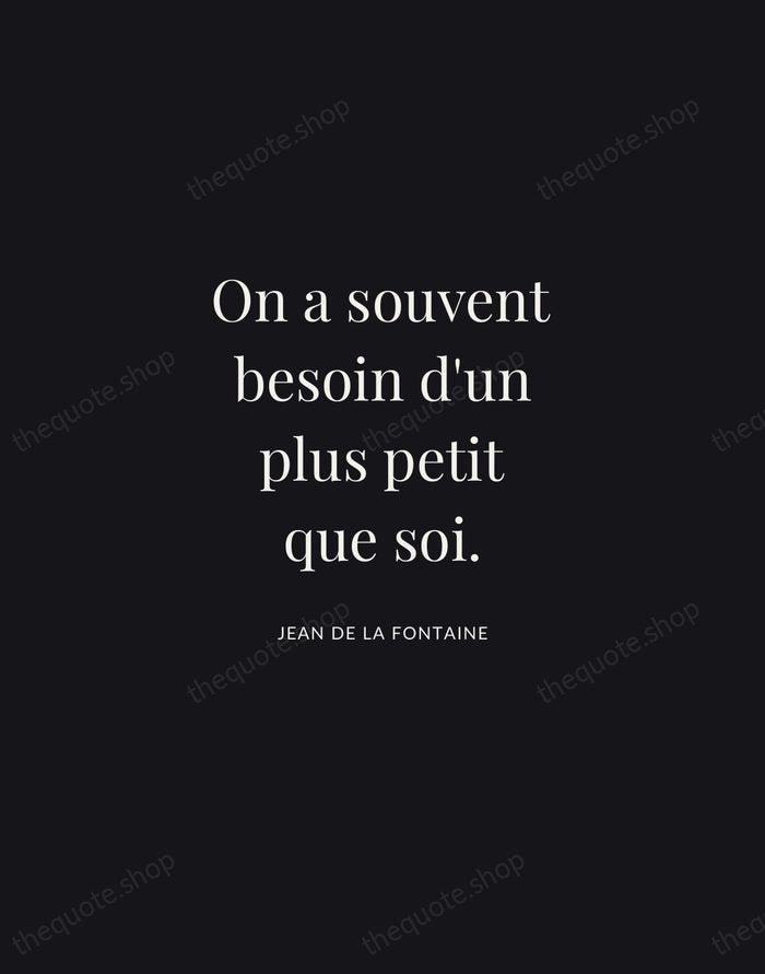 On a souvent besoin d'un plus petit que soi. — Jean de La Fontaine | Printable Wall Art — Midnight Serif