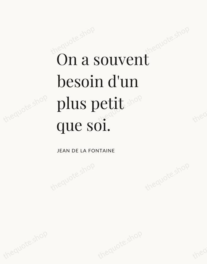On a souvent besoin d'un plus petit que soi. — Jean de La Fontaine — Asymmetric Left