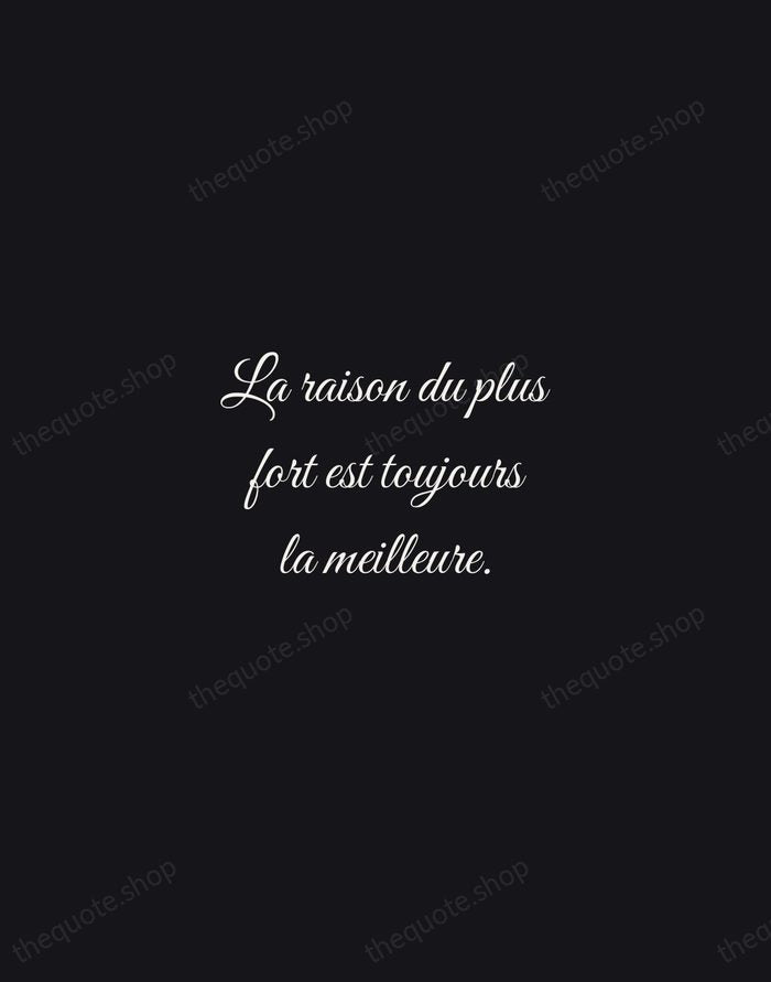 La raison du plus fort est toujours la meilleure. — Jean de La Fontaine — Night Script