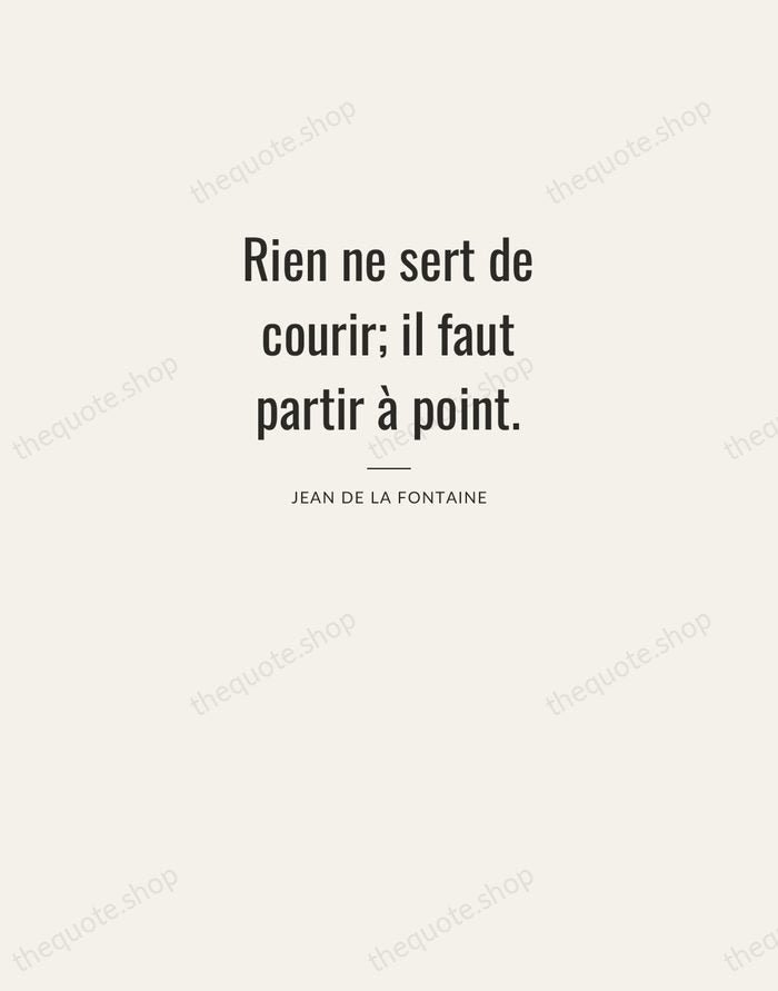 Rien ne sert de courir; il faut partir à point. — Jean de La Fontaine — Letterpress Caps