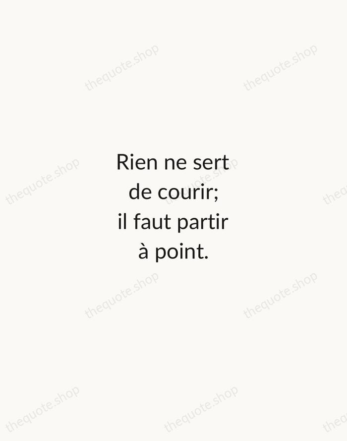 Rien ne sert de courir; il faut partir à point. — Jean de La Fontaine — Minimal Unsigned