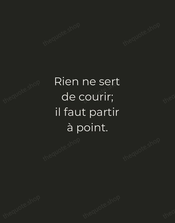 Rien ne sert de courir; il faut partir à point. — Jean de La Fontaine — Tracked Caps Unsigned