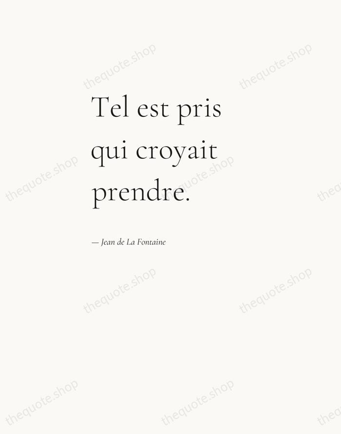 Tel est pris qui croyait prendre. — Jean de La Fontaine — Editorial Left Serif
