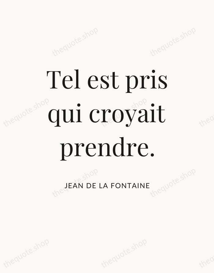 Tel est pris qui croyait prendre. — Jean de La Fontaine — Statement Serif