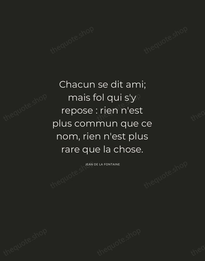 Chacun se dit ami; mais fol qui s'y repose : rien n'est… — Jean de La Fontaine — Charcoal Sans