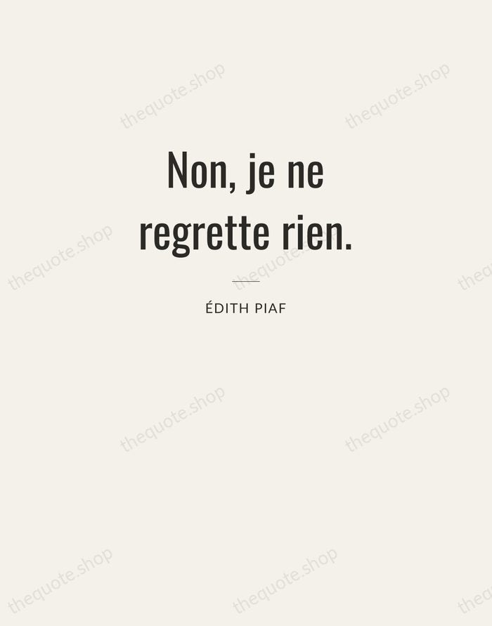 Non, je ne regrette rien. — Édith Piaf — Letterpress Caps