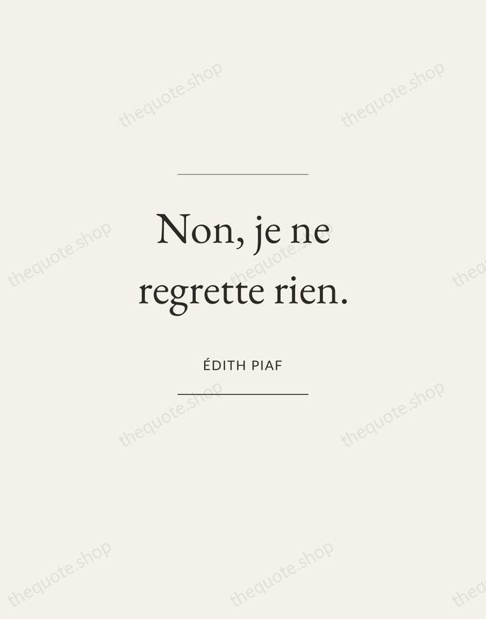 Non, je ne regrette rien. — Édith Piaf — Gallery Frame