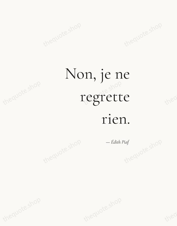 Non, je ne regrette rien. — Édith Piaf — Soft Serif Right