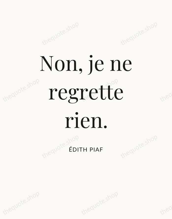 Non, je ne regrette rien. — Édith Piaf — Statement Serif