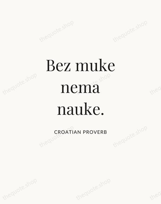 Bez muke nema nauke. — Croatian Proverb | Printable Wall Art — Atelier Serif