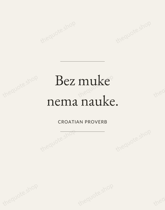 Bez muke nema nauke. — Croatian Proverb — Gallery Frame