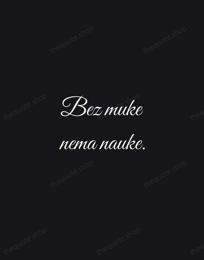Bez muke nema nauke. — Croatian Proverb — Night Script