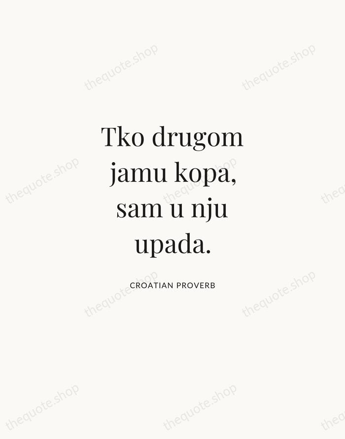 Tko drugom jamu kopa, sam u nju upada. — Croatian Proverb | Printable Wall Art — Atelier Serif