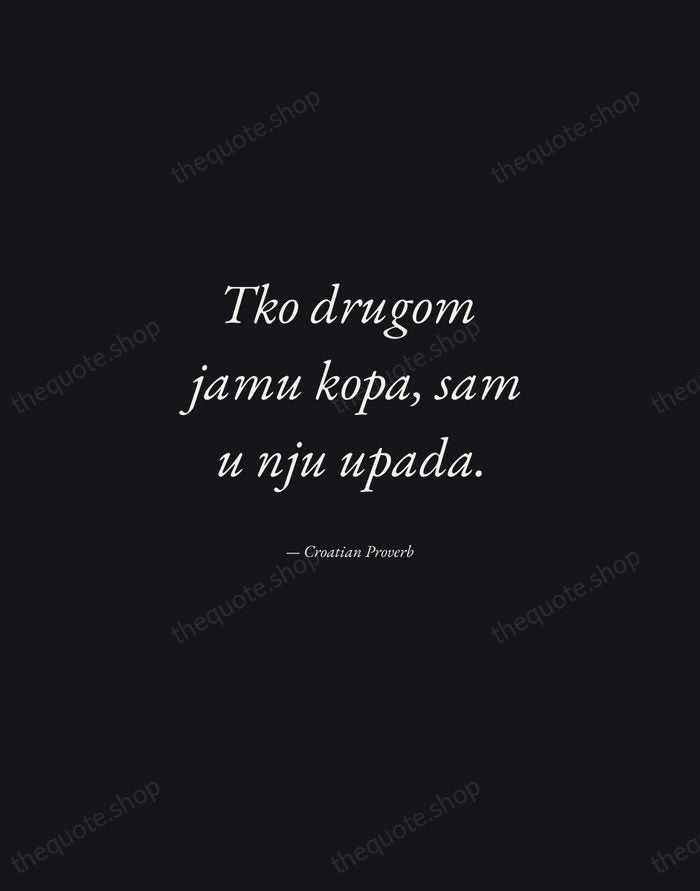Tko drugom jamu kopa, sam u nju upada. — Croatian Proverb — Manuscript Italic