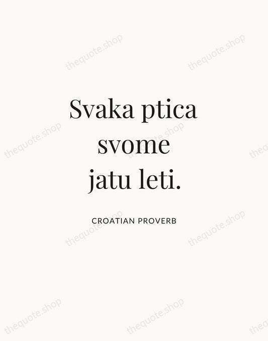 Svaka ptica svome jatu leti. — Croatian Proverb | Printable Wall Art — Atelier Serif
