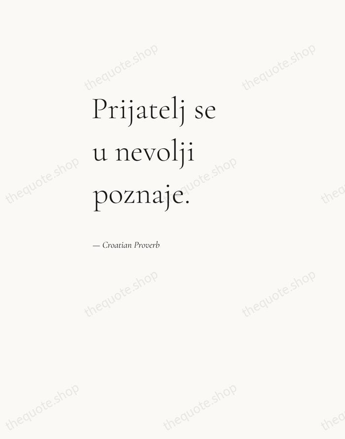 Prijatelj se u nevolji poznaje. — Croatian Proverb — Editorial Left Serif