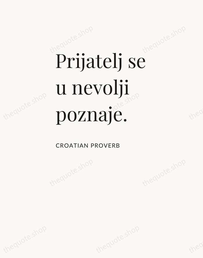 Prijatelj se u nevolji poznaje. — Croatian Proverb — Asymmetric Left