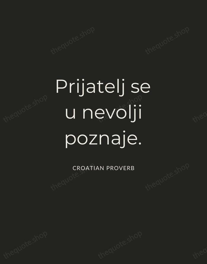 Prijatelj se u nevolji poznaje. — Croatian Proverb — Charcoal Sans