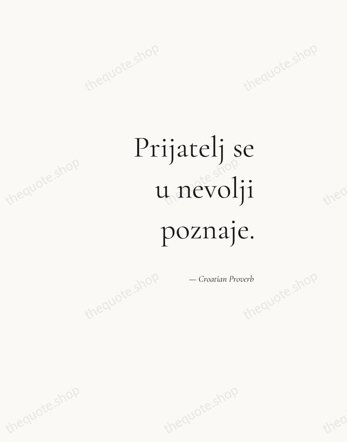 Prijatelj se u nevolji poznaje. — Croatian Proverb — Soft Serif Right