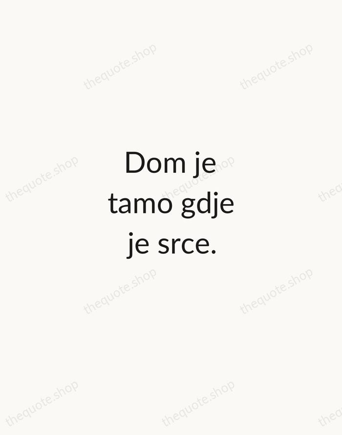 Dom je tamo gdje je srce. — Croatian Proverb — Minimal Unsigned