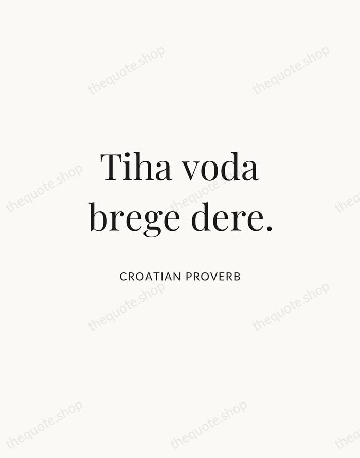 Tiha voda brege dere. — Croatian Proverb | Printable Wall Art — Atelier Serif