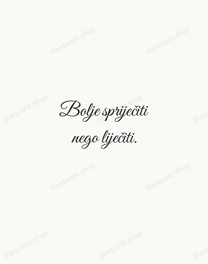 Bolje spriječiti nego liječiti. — Croatian Proverb — Script Whisper