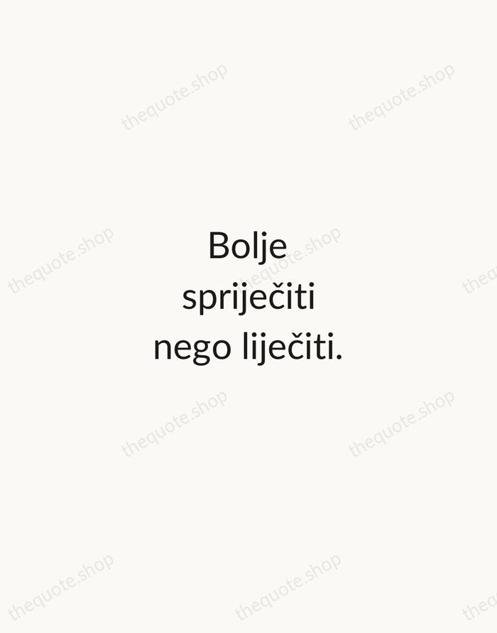 Bolje spriječiti nego liječiti. — Croatian Proverb — Minimal Unsigned